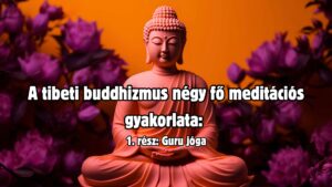Tibeti szerzetes guru jóga meditációban, fénylény vizualizációjával